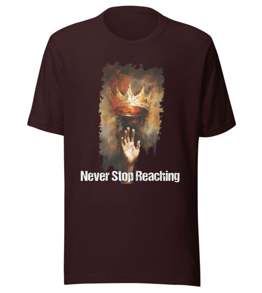 Never Stop Reaching